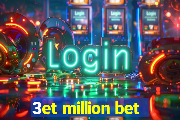 3et million bet
